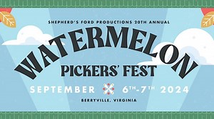 Watermelon Pickers’ Fest 2024 Lineup - Sep 5 - 7, 2024