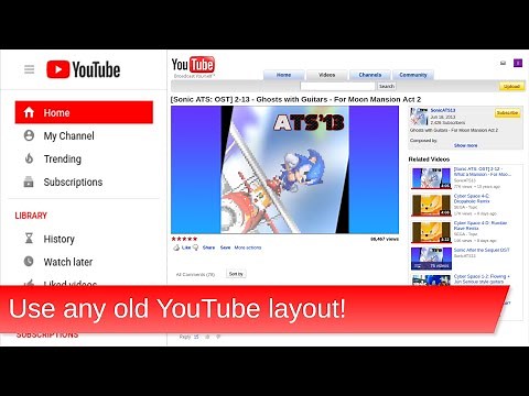 How to use ANY old YouTube layout (read desc)