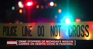 Crime Stoppers of Michigan continues push against crime amid the coronavirus crisis