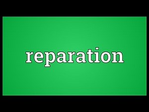 Reparation Meaning