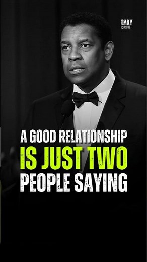 A Good Relationship Is Just Two People Saying - Denzel Washington #motivation #denzelwashington