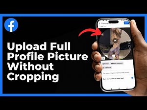 How To Upload Full Facebook Profile Picture Without Cropping