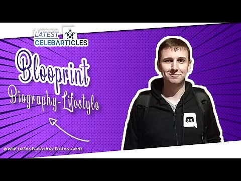 Blooprint - Face Revealed, Age, Net worth, Twitch, Family, Birthday, Girlfriend, Lifestyle Biography
