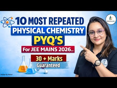 Physical Chemistry Most Important Questions | JEE 2026 Complete Revision | RJ Ma’am