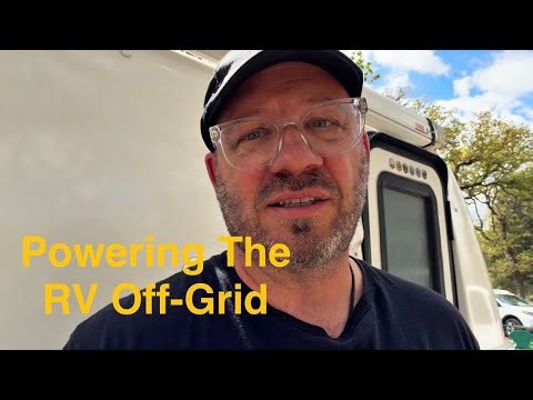 Field Notes: Powering the RV Off Grid