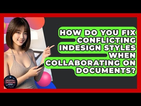 How Do You Fix Conflicting InDesign Styles When Collaborating On Documents? - Graphic Design Nerd