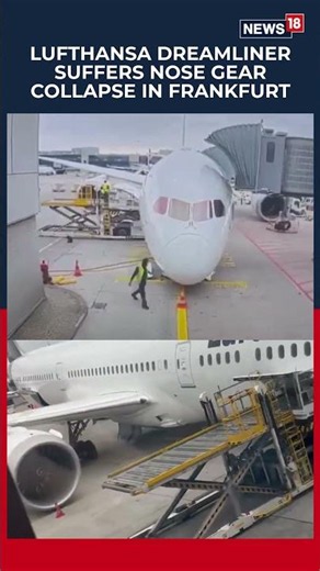 Lufthansa Boeing 787 Dreamliner Damaged After Landing Gear Collapse at Frankfurt Airport | N18S