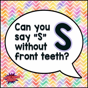 Can you say “S” without front teeth? - Super Power Speech