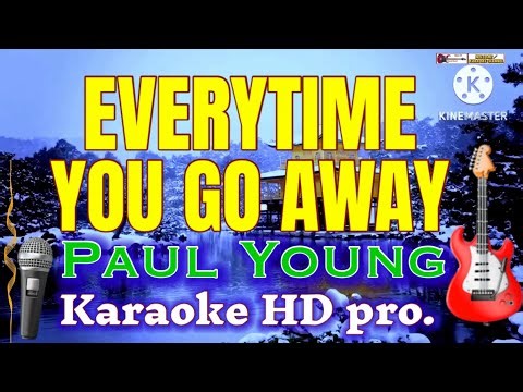 EVERY TIME YOU GO AWAY [ KARAOKE HD PRO.] by PAUL YOUNG