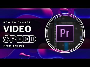 Premiere Pro - How To Speed Up & Slow Down Video