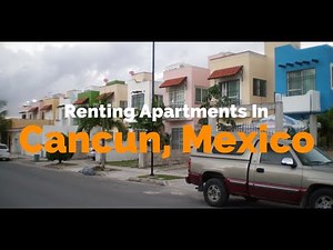 Renting Apartments In Cancun, Mexico