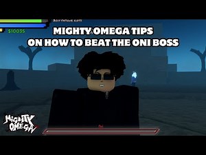 Mighty Omega Tips On How To Beat The Oni boss