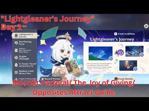 Lightgleaner's Journey Moonlit Pastoral/ The Joy of Giving/ Opposites Attract Guide【Genshin Luna I】