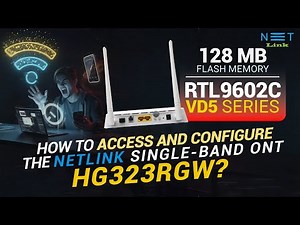 Learn to access & configure the NETLINK HG323RGW ONT for faster, smoother connectivity.