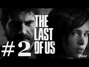 Lets Play The Last Of Us Deutsch Part 2 German Walkthrough Gameplay 1080p