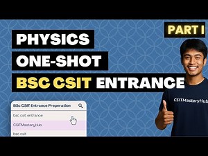 "Physics One-Shot Part I: Key Concepts & Questions for BSc CSIT Entrance"
