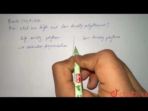 What are high and low density polythenes ? | CLASS 12 | POLYMERS | CHEMISTRY | Doubtnut
