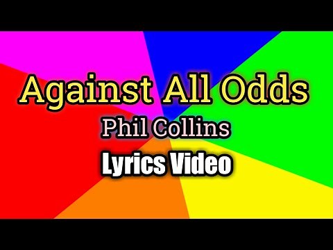 Against All Odds (Lyrics Video) - Phil Collins