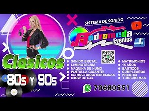 ANDROMEDA EVENTOS / CLASICOS 80s y 90s