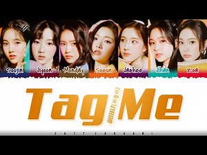 WEEEKLY (위클리) – 'TAG ME' (@Me) Lyrics [Color Coded_Han_Rom_Eng]