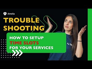 How to Set up Time Slots for your services in Amelia WordPress Booking Plugin