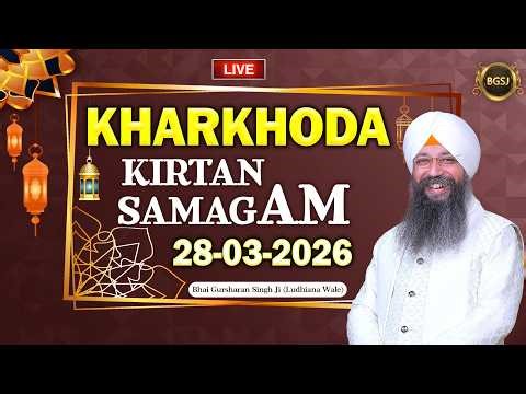 LIVE Kharkhoda Kirtan Samagam (28/03/26) | Bhai Gursharan Singh Ji (Ludhiana Wale) | Kirtan