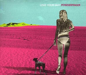 Powderfinger - Love Your Way