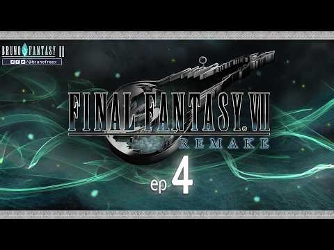 FINAL FANTASY VII REMAKE - EP 4 | 26/4/2026 (BRUNO FANTASY II - T9E4)