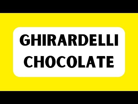 How to Pronounce Ghirardelli Chocolate (Correctly)