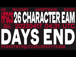 HFGCS EAM 230417 04:31 UTC [26 CHARACTER MESSAGE]