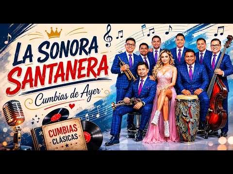 ✨ La Sonora Santanera Mix 2026 | Cumbias Clásicas Inolvidables