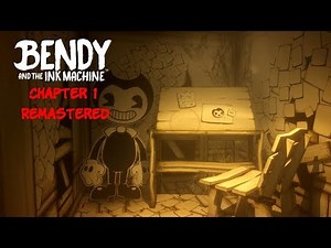 Bendy and the Ink Machine Chapter One Remastered Playthrough Gameplay (No Commentary)