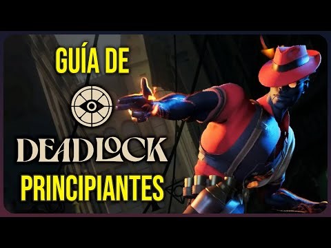 DEADLOCK - Guía Para Principiantes (Farmeo, Builds, Mapa, Jungla Y Movimiento)