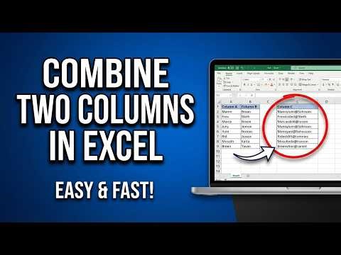 How to Combine Two Columns in Excel (Fast & Easy)