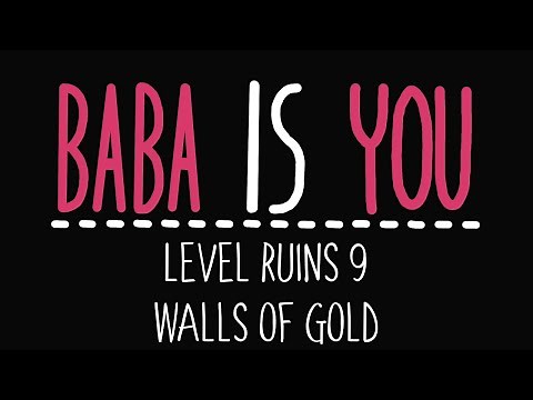 Baba Is You - Level Ruins 9 - Walls of gold - Solution