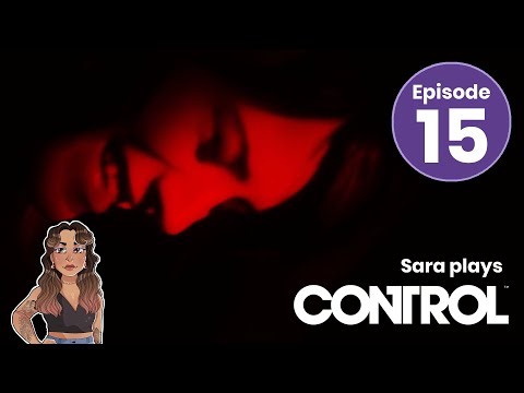 The Jesse Parable | Sara plays Control | Episode 15