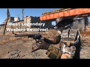 The Best Legendary Western Revolver Builds In Fallout4!