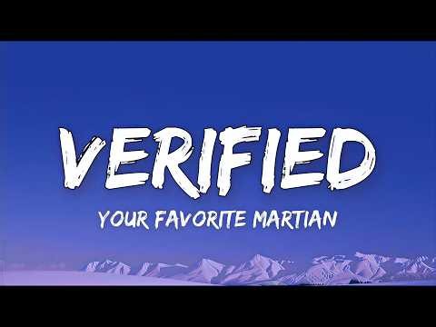 Your Favorite Martian - Verified (Lyrics)