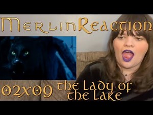 Merlin - 2x9 “The Lady of the Lake” Reaction