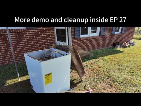 More demo and cleanup in the house EP 27