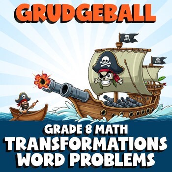 Transformations Word Problems GRUDGEBALL Math Game - No Prep Grade 8 Review