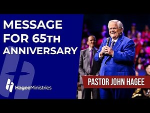 Pastor John Hagee - "Message for 65th Anniversary"