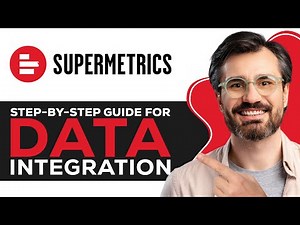 How to Use Supermetrics | Step-by-Step Guide for Data Integration (2025)