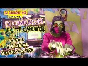 DJ Lewung_Campursari (DJ Dangdut NCP)