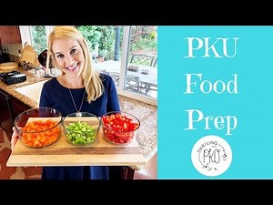 PKU Food Planning and Prepping Tips