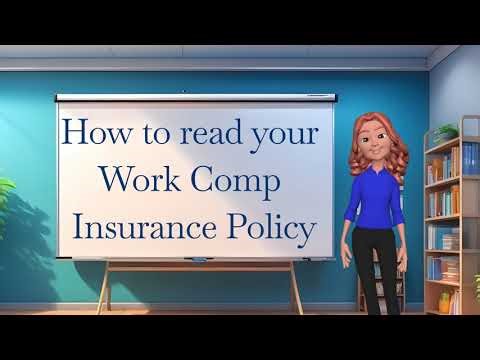 How to read your Work Comp Insurance Policy