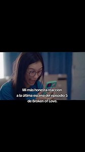 Reacción honesta a la escena final del episodio 5 de Broken of Love