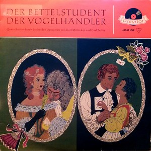 Karl Millöcker / Carl Zeller - Der Bettelstudent / Der Vogelhändler