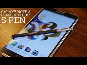 Samsung Galaxy Note 3: S Pen - Feature Focus