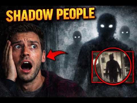 Shadow People what are they? what do they want??